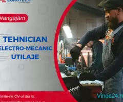 Angajăm Tehnician Electro - Mecanic Utilaje