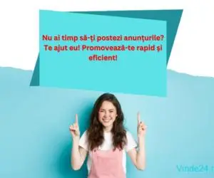 Nu ai timp să-ți postezi anunțurile? Te ajut eu! Promovează-te rapid și eficient!